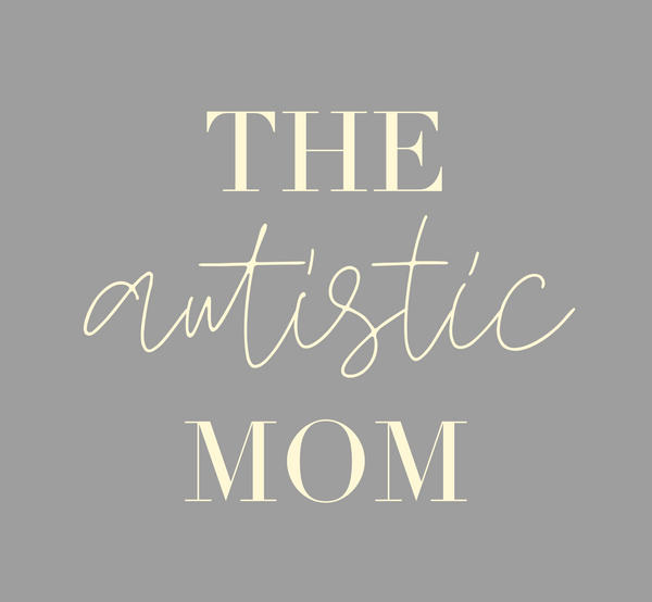 The Autistic Mom